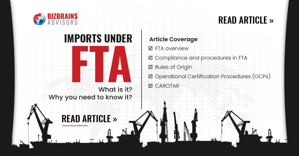 Imports under FTA – Things you need to know!